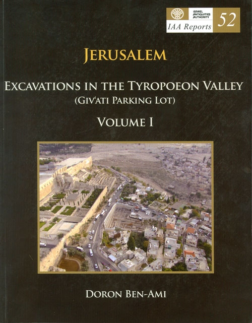 IAA Reports 52, ירושלים חפירות בגיא הטירופיאון ( חניון גבעתי) כרך 1