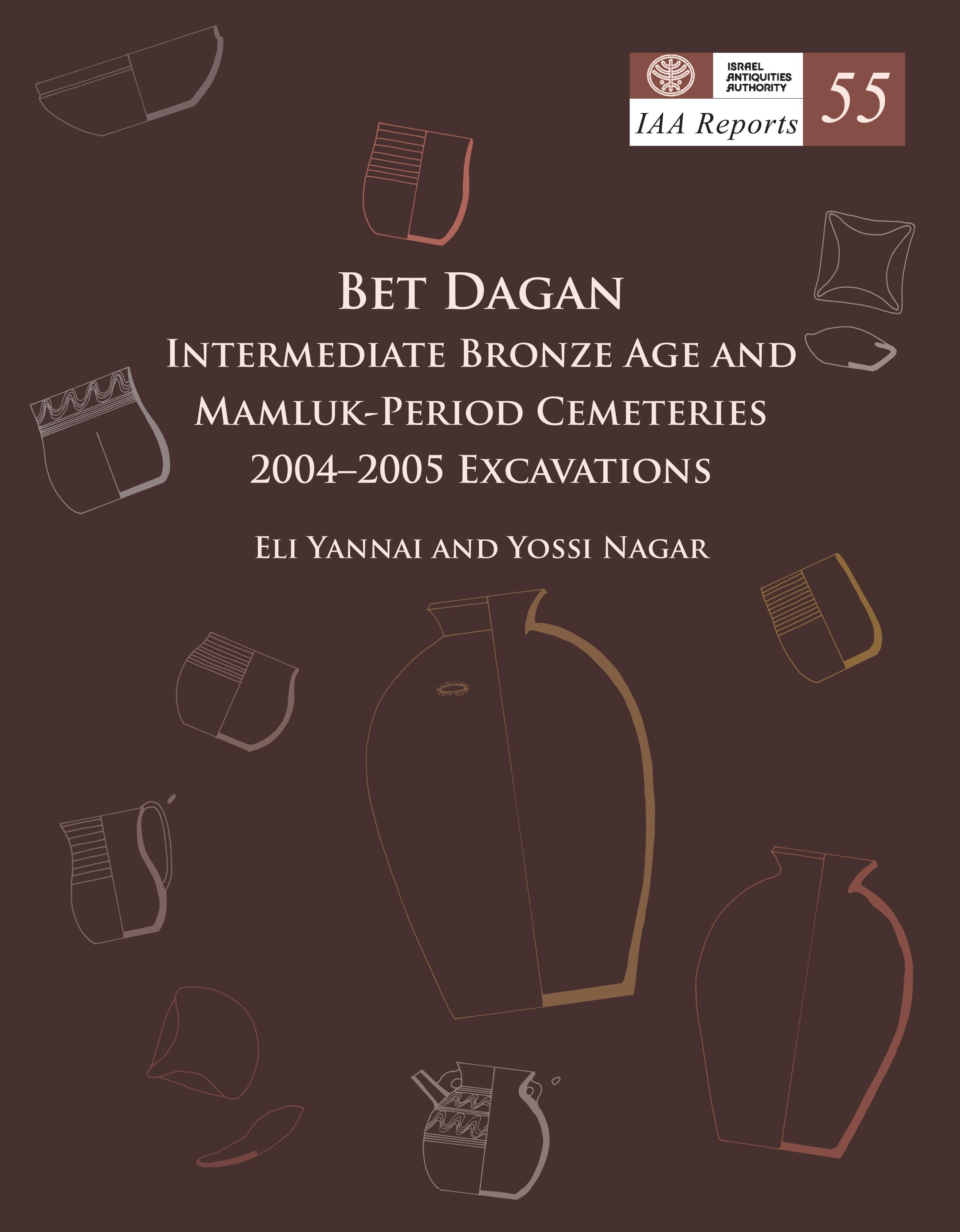 IAA Reports 55: בית דגן: בתי קברות מהתקופת הברונזה הביניימית והממלוכית, חפירות 2004-2005